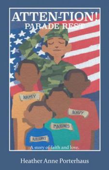 Paperback Atten-Tion! Parade Rest: A Story of Faith and Love Book