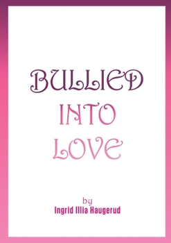 Paperback Bullied into Love Book