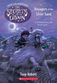 Voyagers Of The Silver Sand (The Secrets Of Droon: Special Edition #3) - Book #25.5 of the Secrets of Droon