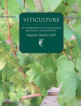 Viticulture - An introduction to commercial grape growing for wine production
