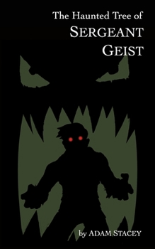 Paperback The Haunted Tree of Sergeant Geist Book