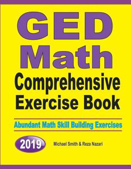 Paperback GED Math Comprehensive Exercise Book: Abundant Math Skill Building Exercises Book