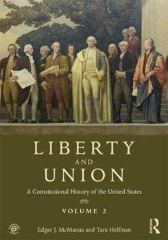 Paperback Liberty and Union: A Constitutional History of the United States, volume 2 Book