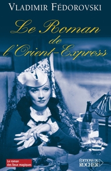 Paperback Le roman de l'Orient-Express [French] Book
