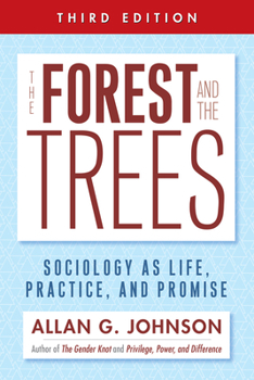 Paperback The Forest and the Trees: Sociology as Life, Practice, and Promise Book