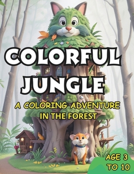 Paperback Colorful Jungle: A Coloring Adventure in the Forest Book