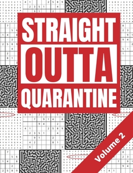 Paperback Straight Outta Quarantine: Adult Activity Book with Wordsearch Sudoku and Mazes Volume 2 Book