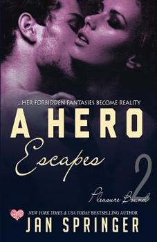 Paperback A Hero Escapes: Her forbidden fantasies become reality... Book
