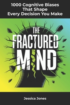 Paperback 1000 Cognitive Biases That Shape Every Decision You Make Book