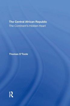 The Central African Republic: The Continent's Hidden Heart (Profiles. Nations of Contemporary Africa)