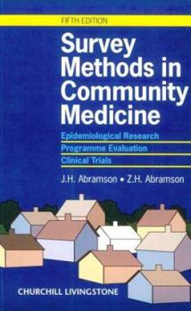Paperback Survey Methods in Community Medicine: Epidemiological Research, Programme Evaluation, Clinical Trials Book
