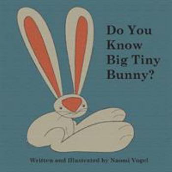 Paperback Do You Know Big Tiny Bunny? Book