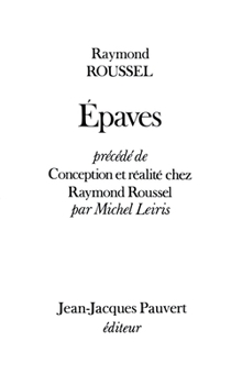 Paperback Epaves, précédé de Conception et réalité chez Raymond Roussel par Michel Leiris [French] Book