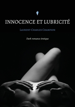Paperback Innocence et lubricité [French] Book