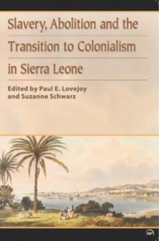 Paperback Slavery, Abolition and the Transition to Colonisation in Sierra Leone Book
