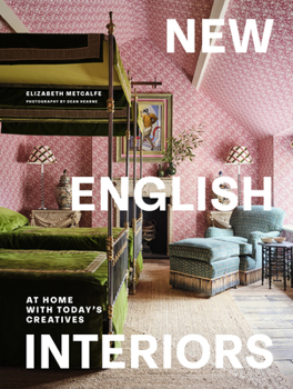 Hardcover New English Interiors: At Home with Today's Creatives Book