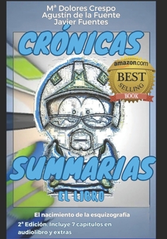 Paperback Crónicas Summarias, el Libro: El nacimiento de la esquizografía [Spanish] Book