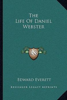 Paperback The Life Of Daniel Webster Book