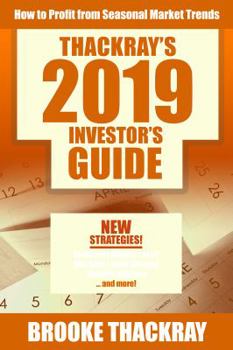 Paperback Thackray's 2019 Investor's Guide: How to Profit from Seasonal Market Trends Book