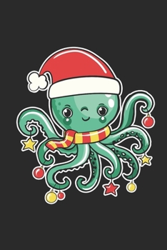 Octopus Christmas: 6x9 Ruled Notebook, Journal, Daily Diary, Organizer, Planner
