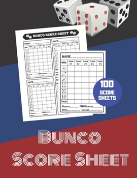 Paperback Bunco Score Sheet: V.24 100 Bunco Score Pad for Dice game / Bunco Scorekeeping / Score Keeping Book Large size Book