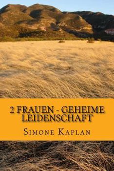Paperback 2 Frauen - Geheime Leidenschaft: Western Epos [German] Book