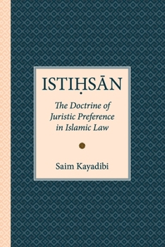 Paperback Istihsan: The Doctrine of Juristic Preference in Islamic Law Book