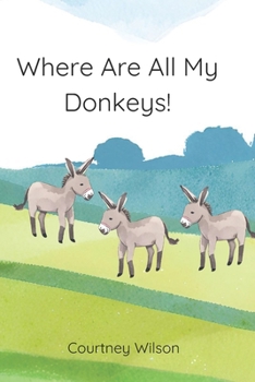 Paperback Where Are All My Donkeys! Book
