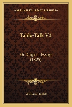 Paperback Table-Talk V2: Or Original Essays (1825) Book