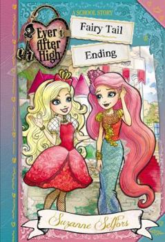 Fairy Tail Ending - Book #6 of the Ever After High: A School Story
