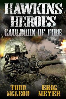 Cauldron of Fire - Book #3 of the Hawkins' Heroes