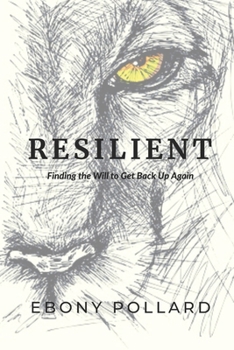 Paperback Resilient: Finding the Will to Get Back Up Again Book