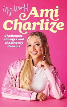 Hardcover My World: Challenges, Changes and Chasing My Dreams Book