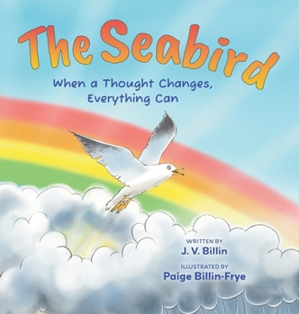 Hardcover The Seabird: When a Thought Changes, Everything Can Book
