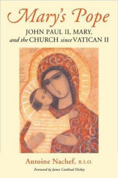 Paperback Mary's Pope: John Paul II, Mary, and the Church Since Vatican II Book