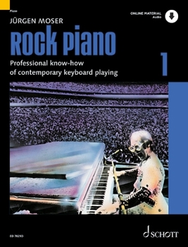 Rock Piano 1: Professional Know-How Of Contemporary Keyboard-Playing/Grundlagen Des Professionellen Keyboard-Spiels In Pop Und Rock [With CD (Audio)]