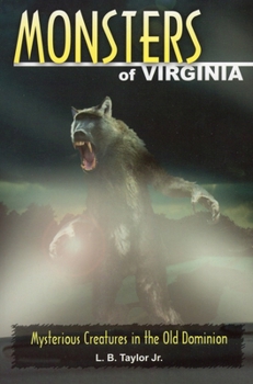 Paperback Monsters of Virginia: Mysterious Creatures in the Old Dominion Book