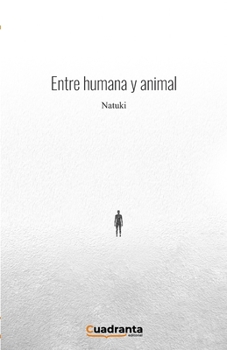 Paperback Entre humana y animal [Spanish] Book