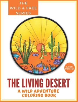 Paperback The Living Desert: A Wild Adventure & Coloring Book