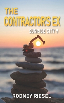 The Contractor’s Ex (Sunrise City)