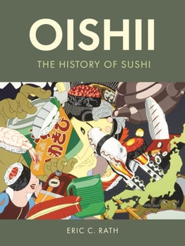 Hardcover Oishii: The History of Sushi Book