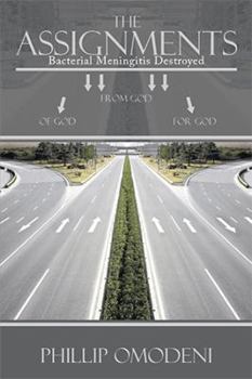 Paperback The Assignments: Bacterial Meningitis Destroyed Book