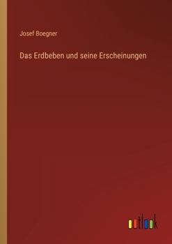 Paperback Das Erdbeben und seine Erscheinungen [German] Book