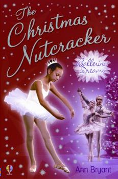 The Christmas Nutcracker (Ballernina Dreams) - Book #7 of the Ballerina Dreams