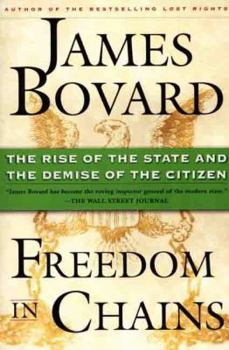 Paperback Freedom in Chains: The Rise of the State and the Demise of the Citizen Book