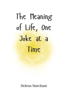 Paperback The Meaning of Life, One Joke at a Time Book