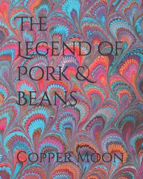 Paperback The Legend of Pork & Beans Book