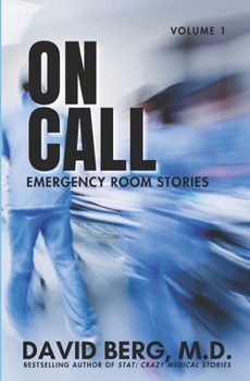 On Call: Emergency Room Stories: Volume 1