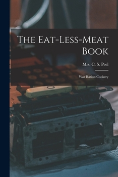 Paperback The Eat-less-meat Book: War Ration Cookery Book