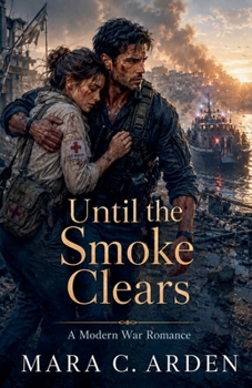 Paperback Until the Smoke Clears: A Modern War Romance Book